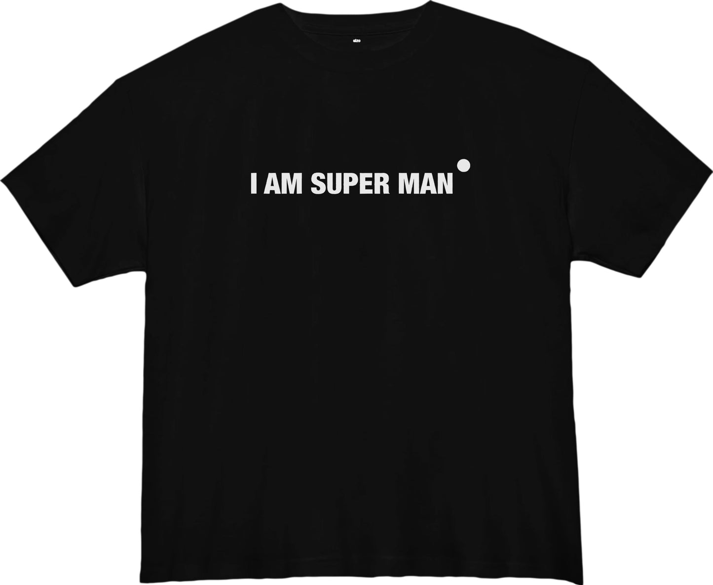 I AM SUPER MAN Tee - BW